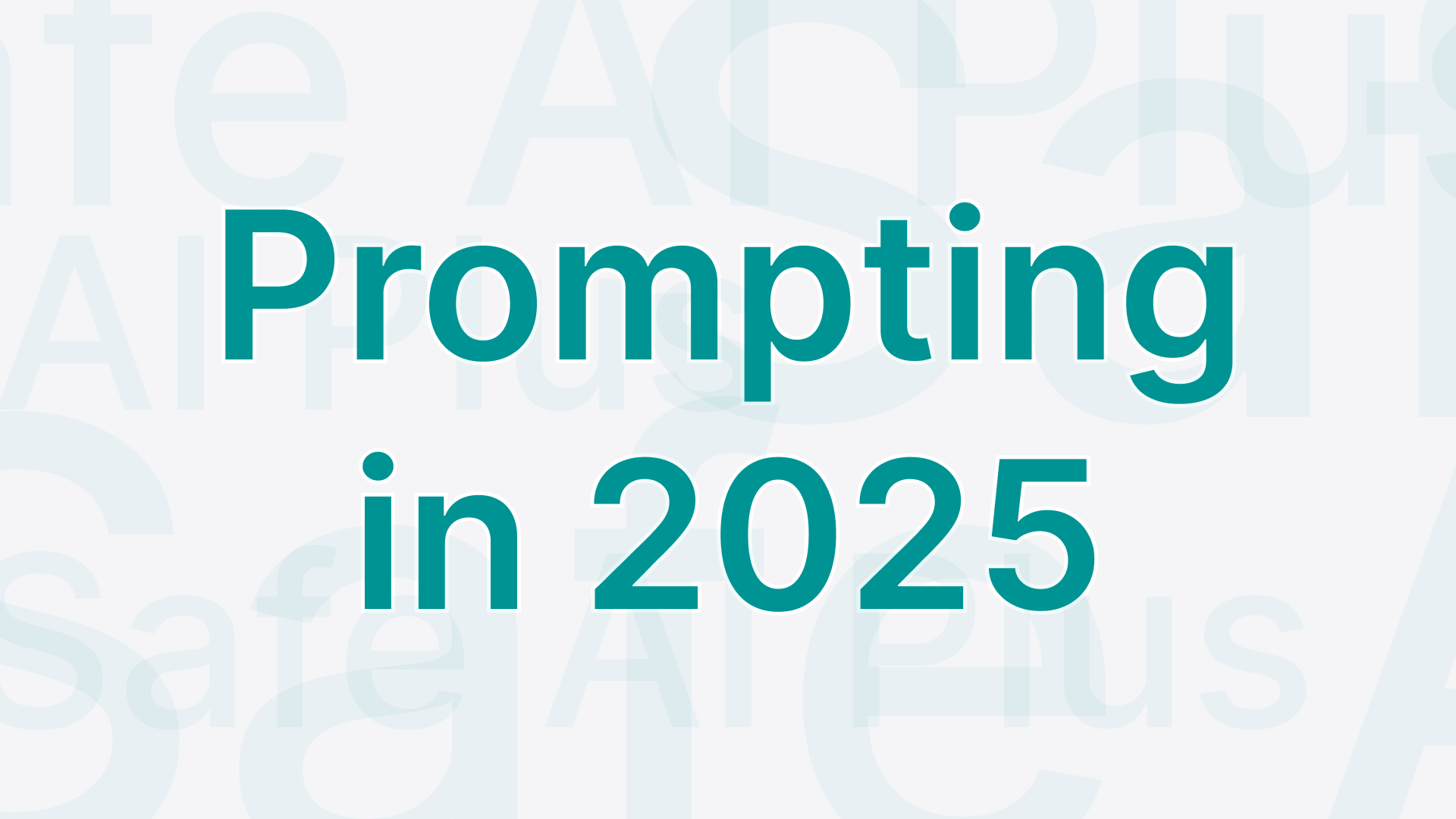 Prompting in 2025