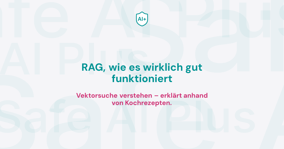 RAG, wie es wirklich gut funktioniert