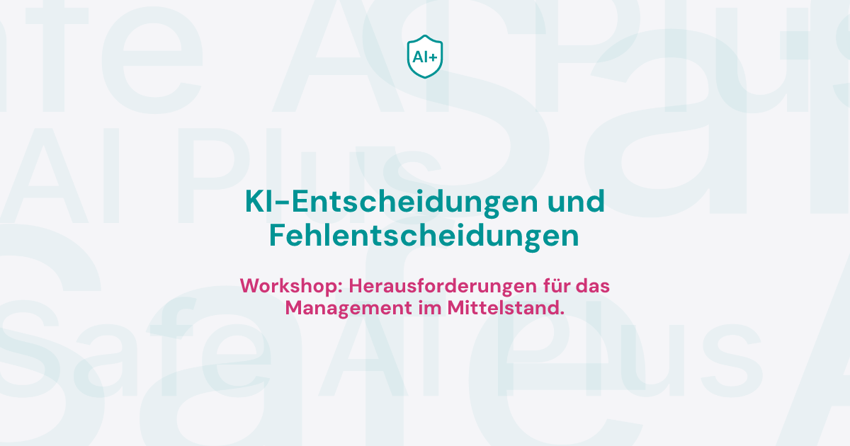 KI-Entscheidungen und Fehlentscheidungen